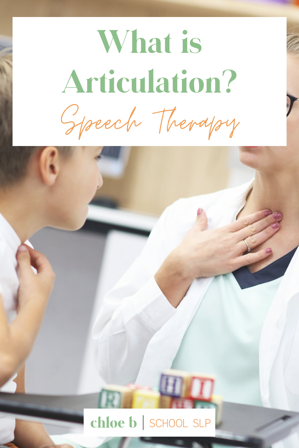 What Does Articulation Mean? Chloe B School SLP
