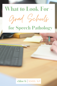 text stating what to look for in grad schools for speech pathology